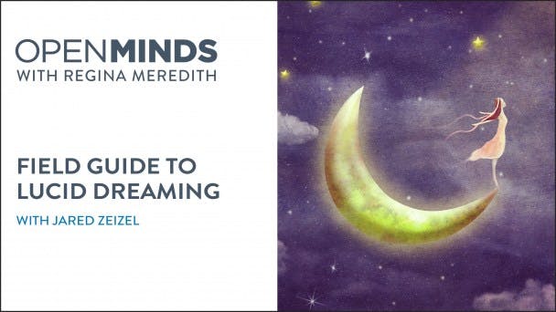 Field Guide to Lucid Dreaming with Jared Zeizel
