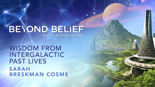 Wisdom From Intergalactic Past Lives