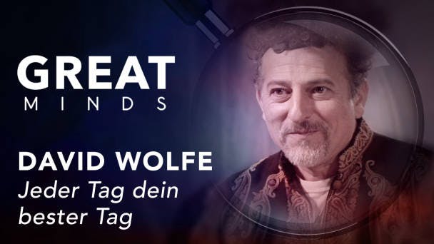 David Wolfe: Jeder Tag dein bester Tag