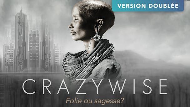Crazywise : folie ou sagesse ?
