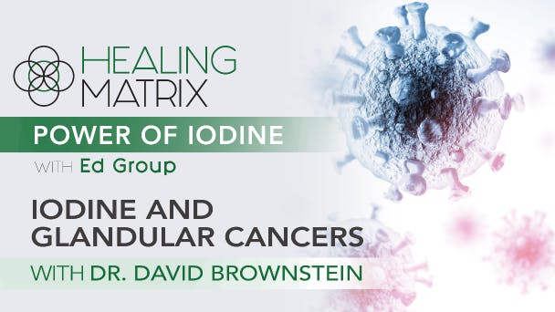 Iodine and Glandular Cancers
