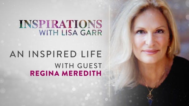 An Inspired Life with Regina Meredith