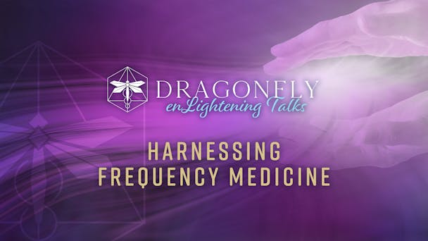 Harnessing Frequency Medicine