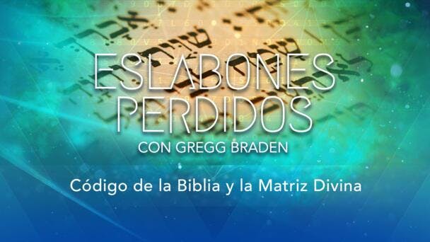 Código de la Biblia y la Matriz Divina