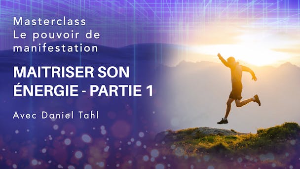 Maitriser son energie - partie 1