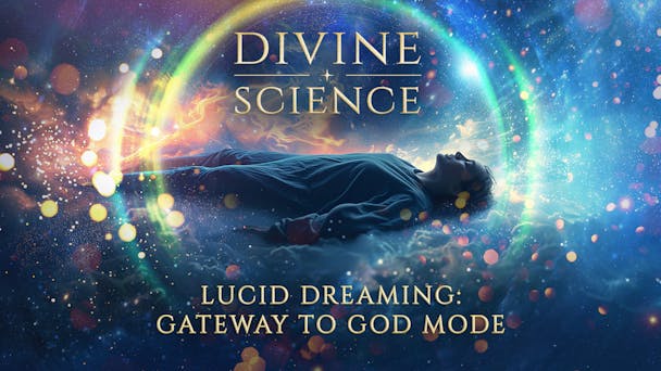 Lucid Dreaming: Gateway to God Mode
