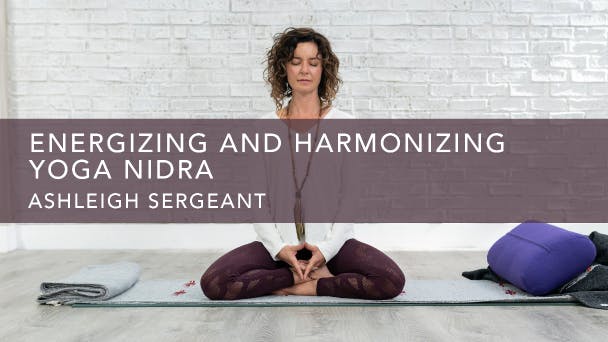 Energizing and Harmonizing Yoga Nidra