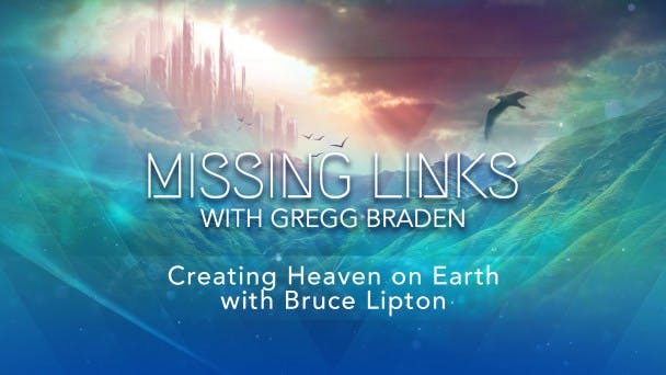 Creating Heaven on Earth with Bruce Lipton