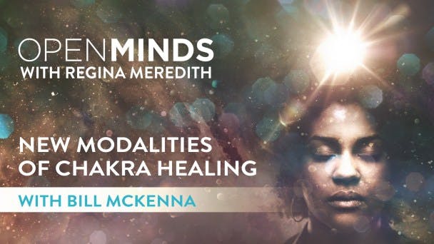 New Modalities of Chakra Healing with Bill McKenna