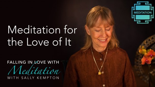 Meditation for the Love of It