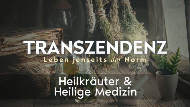 Heilkräuter & Heilige Medizin