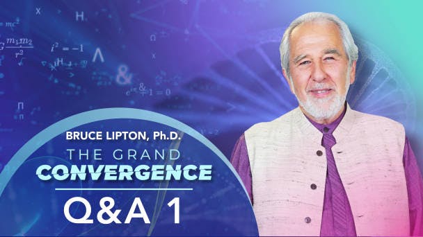 Q&A 1 with Bruce Lipton