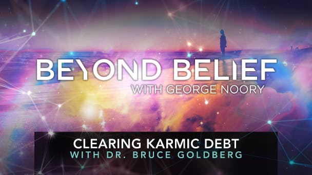 Clearing Karmic Debt with Bruce Goldberg