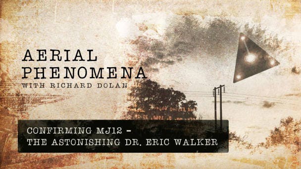 Confirming MJ-12: The Astonishing Dr. Eric Walker Video