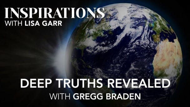 Gregg Braden on Deep Truths Revealed Video