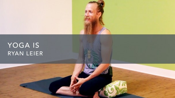 Yoga Is | Gaia