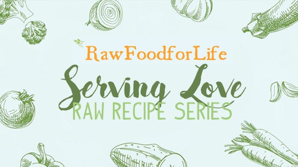 serving-love-raw-recipe-series-gaia